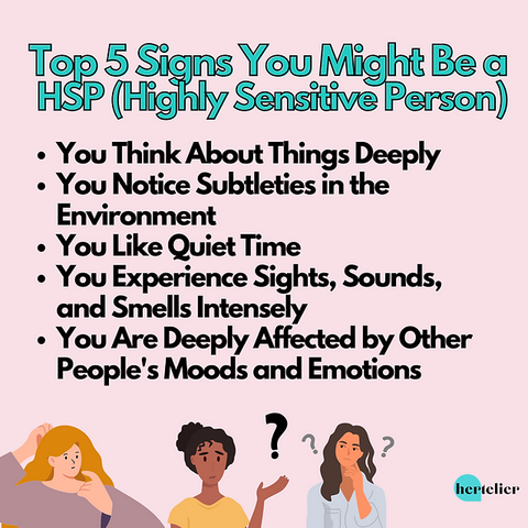 https://www.hertelier.com/post/5-signs-you-might-be-a-highly-sensitive-person-and-what-to-do-about-it