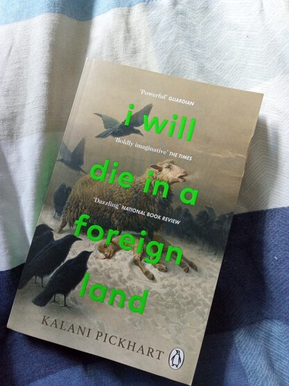 Book titled 'I will die in a foreign land' by Kalani Pickhart