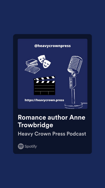 Romance author Anne Trowbridge on my Spotify podcast 