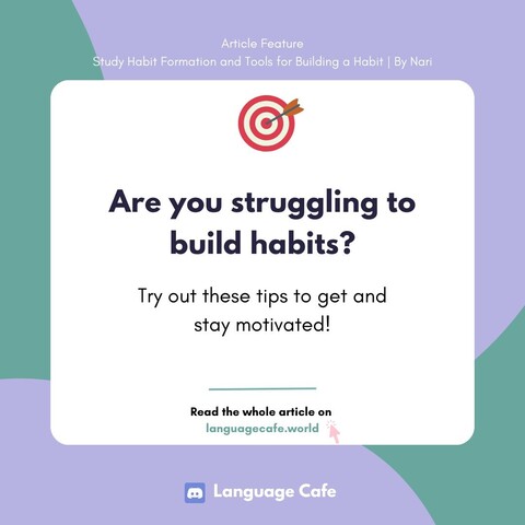 Are you struggling to build habits? Try out these tips to get and stay motivated! Read the whole article on languagecafe.world 