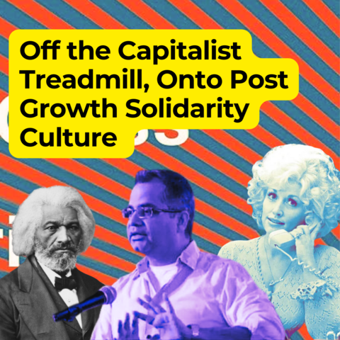 Bright yellow highlights black text with a striped red/blue background. In the foreground are three figure cut-outs in altered colors of blue, purple, and black/white: Frederick Douglass, Vivek Chibber, and Dolly Parton.
