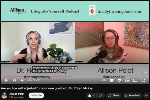 Are you too well adjusted for your own good with Dr. Robyn McKay
https://www.youtube.com/watch?v=e1DnNOh__WU
21 views  Premiered on 9 Aug 2023  #ADHD #highlysensitiveperson #personaldevelopment
In this episode Dr. Robyn McKay shares her insight on spiritual intelligence within the corporate sector and spiritual community,  honoring your intuition and the many gifts of ADHD and how it's related to highly creative people.  

Robyn McKay is an award-winning psychologist, multi-6-figure entrepreneur, and an executive coach to top leaders in Fortune 500 companies and entertainment.  Dr. McKay is also a leading expert in the new field of Spiritual Intelligence. She builds bridges between reason and intuition, science and spirit, and her clients' heads and hearts.

#ADHD #highlycreativepeople #highlysensitiveperson #inutitivechanneling #personaldevelopment #personalgrowth #holistichealing #spiritualmaturity 

Connect with Robyn here:
Website:  https://www.drrobynmckay.com/home
Set up an initial consultation with Robyn here: https://www.drrobynmckay.com/call
Facebook Business Page: https://www.facebook.com/robynmckayphd
LinkedIn: https://www.linkedin.com/in/robynmckay1/
Instagram: https://www.instagram.com/dr.robynmckay/