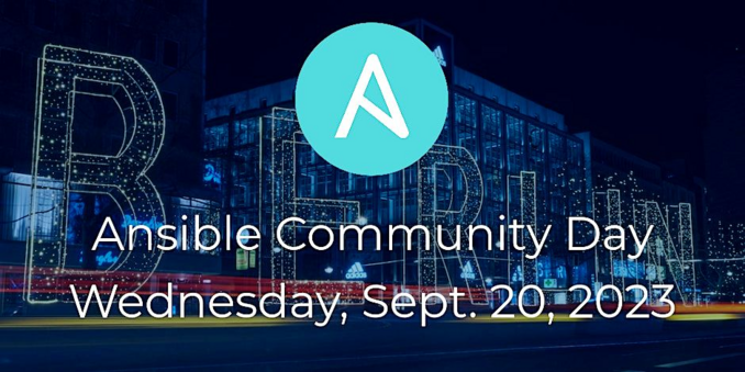Ansible Community Day, Berlin, Wed. Sept. 2023. Banner. Ansible logo with Berlin signage in the background.