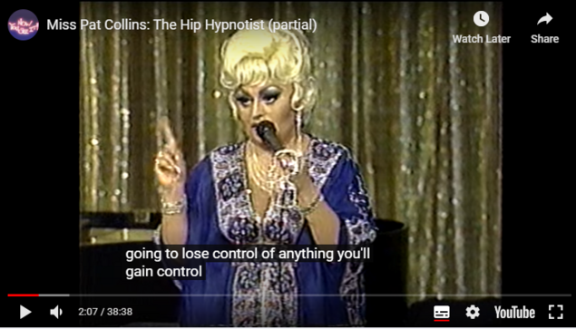 Miss Pat Collins: The Hip Hypnotist (partial)
https://www.youtube.com/watch?v=Kfl2FfxYyPE&t=127s
Showtime special of Pat Collins. first 38 minutes