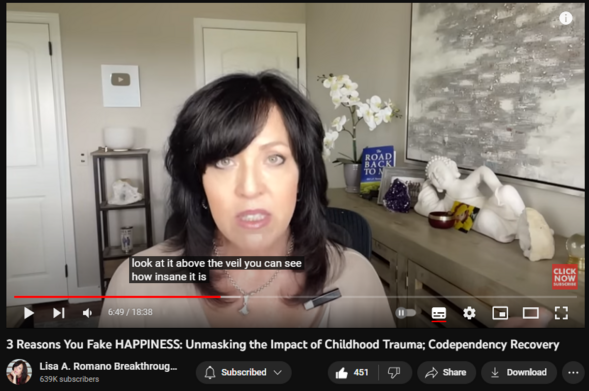 3 Reasons You Fake HAPPINESS: Unmasking the Impact of Childhood Trauma; Codependency Recovery
https://www.youtube.com/watch?v=9UswNAb0Wys
4,575 views  12 Aug 2023  SIGNS OF TOXIC RELATIONSHIPS
#happiness #childhoodtrauma #codependency In this video, you will learn about 3 reasons you fake happiness. Unmasking the impact of childhood trauma is essential to healing from codependency and finding happiness and contentment in your life despite childhood trauma. 

In this video, Lisa A. Romano, Life Coach and Codependency Recovery Expert, teaches you about 3 reasons why adult children from alcoholic and toxic dysfunctional homes fake happiness. 

3 in 1 Coaching Package Offer
For a limited time, you can register for 3 of Lisa's Coaching Programs for less than the price of 1. To grab that offer before its gone visit;
https://www.lisaaromano.com/btwm-special

Lisa A. Romano is a Life Coach and bestselling author specializing in helping people reclaim their lives by ascending old thought patterns and healing faulty childhood subconscious programs. She is an expert in the fields of codependency, narcissistic abuse, and elevating consciousness.  She is also one of the most popular meditation teachers on Insight Timer and is the creator of the 12 Week Breakthrough Coaching Program. If you feel invisible, unworthy, and lack a sense of self or purpose, Lisa's work in the field of personal development can help you gain the self-awareness required to breakthrough.
