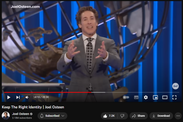 Keep The Right Identity | Joel Osteen
https://www.youtube.com/watch?v=cAzzc7BupNY
194,722 views  14 Aug 2023  #JoelOsteen
Your environment doesn't define you. Wherever you are, you are a child of God crowned with His favor.

🛎 Subscribe to receive weekly messages of hope, encouragement, and inspiration from Joel! http://bit.ly/JoelYTSub

Follow #JoelOsteen on social 
Twitter: http://Bit.ly/JoelOTW 
Instagram: http://BIt.ly/JoelIG 
Facebook: http://Bit.ly/JoelOFB