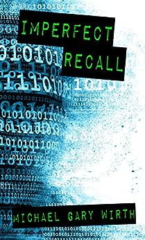 Book cover for "Imperfect Recall" that features a person's face made from binary code.