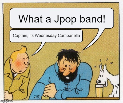 What a Jpop band!
Captain it's Wednesday Campanella