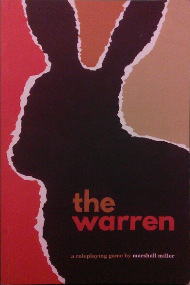 Cover of Bully Pulpit Games and Marshall Miller's role playing game of playing rabbits trying to survive in the wild in the vein of Watership Down named The Warren. It is a orange and brown cover depicting a ragged stylized outline of a rabbit.