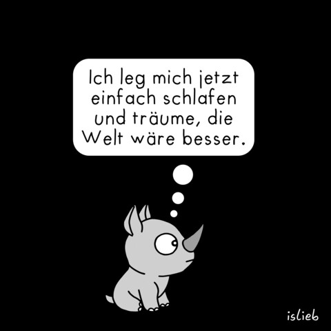 Comic. Ein kleines Nashorn sitzt in der Nacht und denkt: "Ich leg mich jetzt einfach schlafen und träume, die Welt wäre besser."