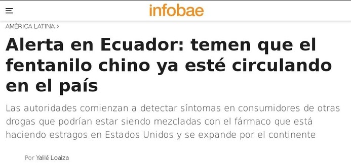 #Fentanyl in #Guayaquil
Headlines Infobae 2023 Sept.03