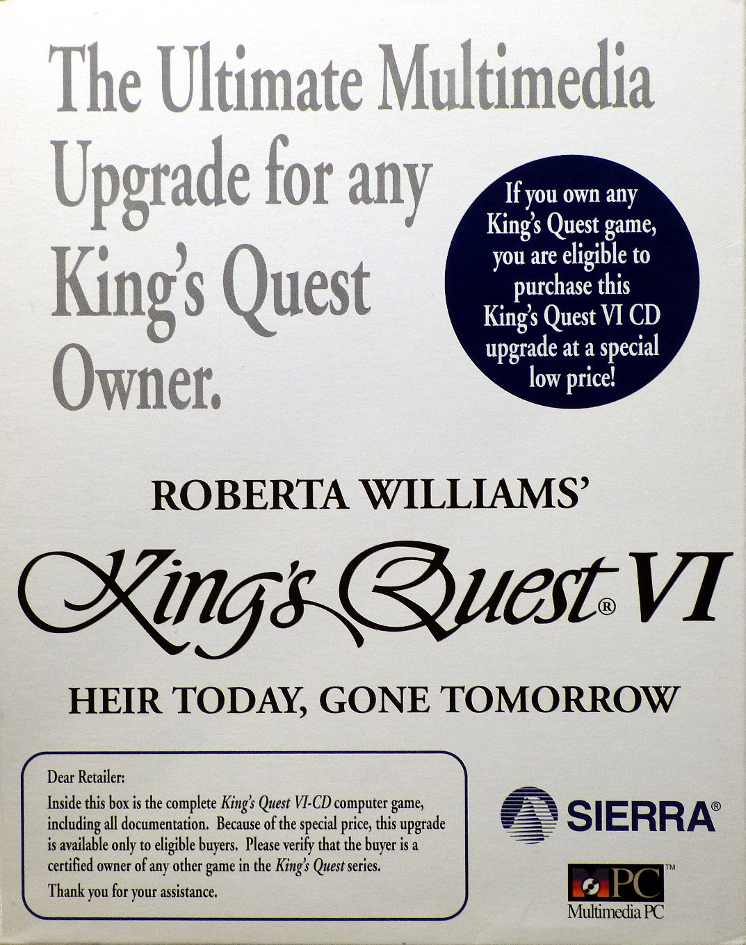 The King's Quest VI upgrade box with just a wall of text with random writing such as "the ultimate multimedia upgrade for any King's Quest owner" and "dear retailer inside this box is the complete King's Quest VI-CD computer game"