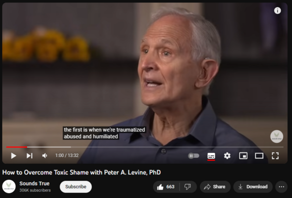 How to Overcome Toxic Shame with Peter A. Levine, PhD
https://www.youtube.com/watch?v=SeucbAfy0WY
10,410 views  15 Sept 2023
Is shame getting in the way of your healing?

Dr. Levine, the esteemed father of body-based trauma work and developer of Somatic Experiencing®, reveals how to acknowledge unspoken factors that led to feelings of shame and humiliation, and reframe negative beliefs so you can get back to being your best self.  

“It is my deepest desire that this healing journey will help free you from the torment of pain and unnecessary suffering. I hope you choose to join me in this experiential learning opportunity that will help bring you back to your inner self—and finally achieve freedom from pain.” —Peter A. Levine, PhD

Learn more about Body as Healer and Peter Levine’s transformative online course here: https://bit.ly/3sSyD25

About Peter A. Levine, PhD
https://www.soundstrue.com/blogs/auth...

Dr. Levine is the developer of Somatic Experiencing®, a naturalistic and neurobiological approach to healing trauma and resolving stress. He holds doctorates in both biophysics and psychology. He is the founder and president of the Ergos Institute of Somatic Education and the founder and advisor for Somatic Experiencing International.