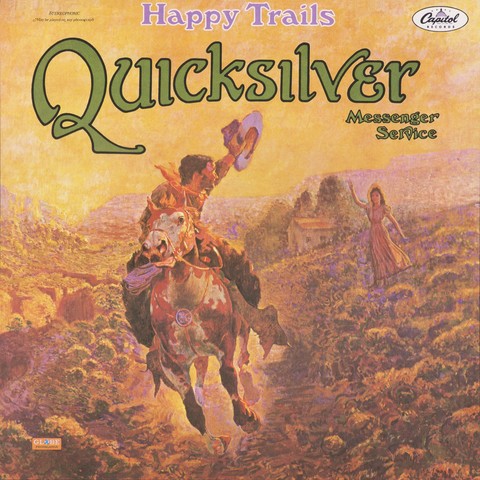 Cover art for Quicksilver Messenger Service's "Happy Trails" (1968) album. Painted in the style of Maxfield Parrish, it shows a 19th century cowboy waving behind him to a woman and homestead, as he rides away. 
