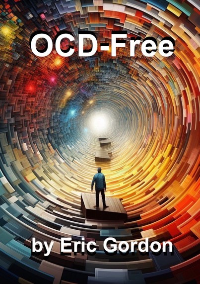 Book cover: OCD-Free by Eric Gordon. A man stands in a fanciful tunnel looking ahead at a light at the end.
