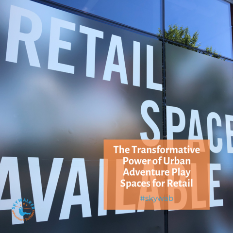 Retail Reinvention: The Transformative Power of Urban Adventure Play Spaces for Family-oriented Businesses