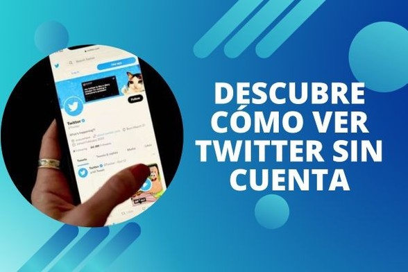 Descubre Cómo Ver Twitter sin Cuenta: Fácil y Rápido