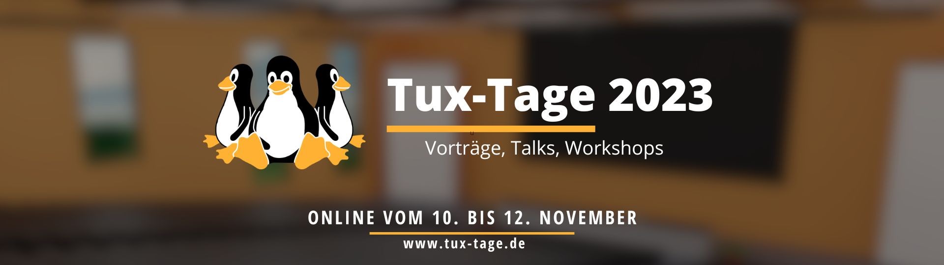 Banner der Tux-Tage 2023, Text: Tux-Tage 2023, Vorträge, Talks, Workshops, Online vom 10. bis 12. November, www.tux-tage.de