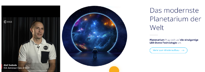 A
ESA
Möglicher Astronaut ESA /Tschechien

B
Ansage auf der WEBSITE
Planetarium der ZUKUNFT Erzählung
..
ComingSoon
Credit Ausschnitt WEBSITE