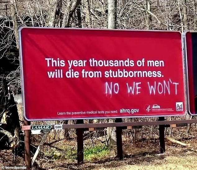 Govt. road sign: "This year thousands of men | R will die from stubbornness."

Graffiti Response: "NO WE WON'T"