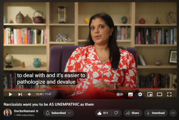 Narcissists want you to be AS UNEMPATHIC as them
https://www.youtube.com/watch?v=TmF6C0QWQmU
3,418 views  6 Oct 2023
SIGN UP FOR MY HEALING PROGRAM: https://doctor-ramani.teachable.com/p...

PRE-ORDER MY NEW BOOK
https://www.penguinrandomhouse.com/bo...

GET INFO ABOUT MY UPCOMING PROGRAM FOR THERAPISTS
https://forms.gle/1RRUz41eWswjw63o6

SIGN UP FOR MY MAILING LIST
https://forms.gle/Bv9GNuMSR55PKTjQ6

LISTEN TO MY NEW PODCAST "NAVIGATING NARCISSISM"
Apple Podcasts: https://podcasts.apple.com/us/podcast...
Spotify: https://open.spotify.com/show/2fUMDuT...
Stitcher: https://www.stitcher.com/podcast/how-...
iHeart Radio: https://www.iheart.com/podcast/1119-n...