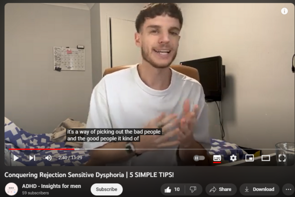 Conquering Rejection Sensitive Dysphoria | 5 SIMPLE TIPS!
https://www.youtube.com/watch?v=0xOkS8vfQL4
192 views  4 Oct 2023  #adhd #rsd #adhdawarenessmonth
I hope you guys enjoyed the video! #rsd #adhd #adhdawarenessmonth 

Books mentioned in video. 

The Way of The Superior Man - https://ia902200.us.archive.org/19/it... 

The 5 second Rule - https://www.booksfree.org/the-5-secon...

Dive into the world of ADHD mastery as we unravel the complexities of Rejection Sensitive Dysphoria (RSD). Join me on a journey of understanding and empowerment, discovering practical strategies to overcome RSD's challenges. It's time to reclaim control and thrive with ADHD – let's conquer RSD together!