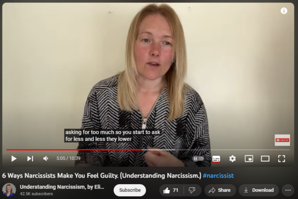 6 Ways Narcissists Make You Feel Guilty. (Understanding Narcissism.) #narcissist
https://www.youtube.com/watch?v=-l6sXU3jipc
648 views  Premiered on 7 Oct 2023
How Narcissists Keep You Trapped In The Fog, Fear, Obligation & Guilt. (Understanding Narcissism.)
  

 • How Narcissists Keep You Trapped In T...  

Thank you to the returning subscribers for your continued support. I hope the information on these videos is helpful. Please add in the comments anything you’d like more information on.

If you’re new to the channel, please like, subscribe and share, also add in the comments anything you’d like more information on.

Click the links below to join, Elizabeth Shaw - Life Coach on social media, for more information on Overcoming Narcissistic Abuse.

Facebook https://www.facebook.com/coachelizabe...

Twitter https://mobile.twitter.com/CoachEliza...

Instagram https://www.instagram.com/p/B4X-D95Ax...

Pinterest https://pin.it/goa2d3xa5ht7vt

LinkedIn http://linkedin.com/in/overcoming-nar...