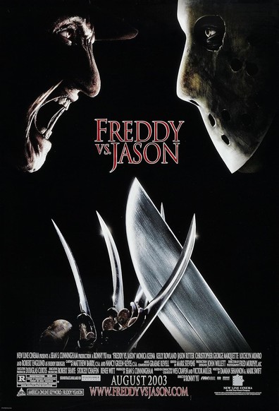 Freddy vs Jason Poster featuring on black background, on the left Fred Kruger face and on the right Jason Vorhees mask. 
On bottom the Freddy's claws are stopping a knife. 
In the center red text: Freddy vs. Jason,
Small white text on the bottom:
New Line Cinema Presents A Sean & Cunningham Production A Ronny Yu Film 
Freddy Vs. Jason
Monica Keena Kelly Rowland Jason Ritter Christopher George Marquette Lochlyn Munro And Robert Englund As Freddy Krueger Casting by Matthew Barry, Csa And Nancy Green-keyes, Csa Co Music by Graeme Revell
Edited by Mark Stevens
Production designer John Willett 
Production of Photography Fred Murphy, Asc 
Executive Producer Douglas Curtis
Executive Producers Robert Shaye  Stokely Chaffin  Renee Witt 
Produced by Sean Cunningham
Based on characters created by  Wes Craven And Victor Miller 
Written by Damian Shannon & Mark Swift
August 2003  
www.freddyvsjason.com