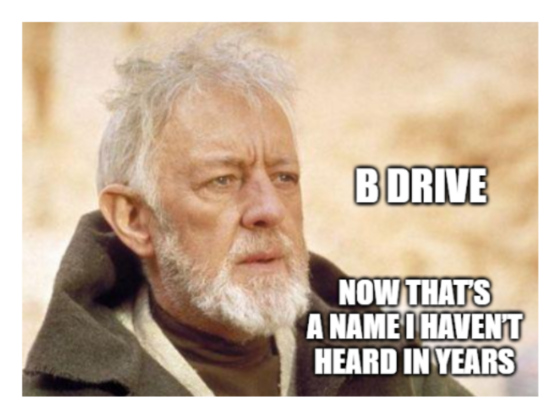 Obi Wan saying "B Drive. Now that's a name I haven't heard in years"