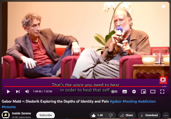 Gabor Maté +: Diederik Exploring the Depths of Identity and Pain #gabor #healing #addiction #trauma
https://www.youtube.com/watch?v=OAVxPAAjVrQ
59,278 views  16 Jul 2023
Gabor Maté +: Diederik  Exploring the Depths of Identity and Pain #gabor #healing #addiction #trauma

Join us on a transformative journey of self-discovery and emotional healing with the insightful teachings of Gabor Maté, a renowned physician, speaker, and author. In this captivating series, Dr. Maté delves into the depths of human identity and the profound impact of our thoughts and emotions on our well-being. Through his extensive expertise in addiction, trauma, and psychology, he offers practical tools to enhance emotional resilience and cope with pain, guiding viewers towards a path of greater self-awareness and personal growth. Get ready to explore the mind-body connection, gain wisdom from thought-provoking Q&A sessions, and uncover the secrets to living a more fulfilling and authentic life. #GaborMaté #SelfDiscovery #EmotionalHealing #MindBodyConnection #personalgrowth