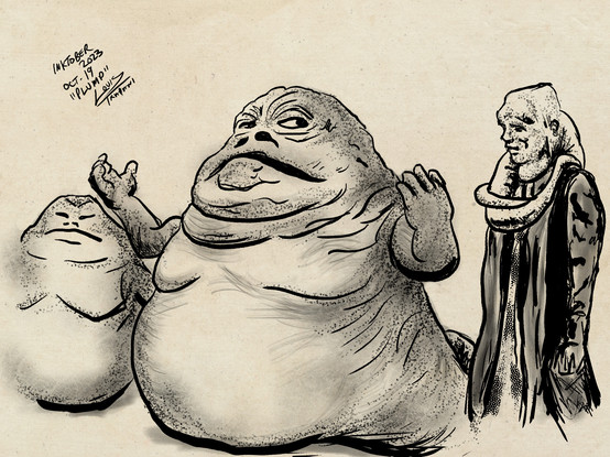My ink sketch of Jabba the Hutt from the Star Wars movie. This particular scene is from The Phantom Menace with Gardulla the Hutt, Jabba the Hutt, and Bib Fortuna as spectators of Pod Racing. 