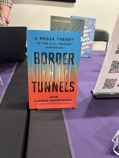 Book cover that says: Border Tunnels
A Media Theory of the U.S.–Mexico Underground
2023 • Author: Juan Llamas-Rodriguez