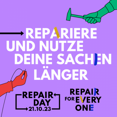 Sharepic mit folgendem Textinhalt: Repariere und nutze deine Sachen länger - Repair Days 21.10.23 - Repair for everyone. Dabei sind einige der Buchstaben mit Klebeband "repariert" worden. Zudem sieht man noch zwei gezeichnete Hände, von denen eine einen Hammer und die andere eine Nadel mit Faden hält.