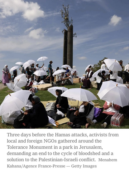 Three days before the Hamas attacks, activists from local and foreign NGOs gathered around the Tolerance Monument in a park in Jerusalem, demanding an end to the cycle of bloodshed and a solution to the Palestinian-Israeli conflict. Menahem Kahana/Agence France-Presse
