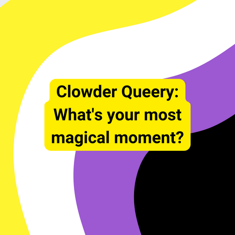 Background is wavy stripes in the nonbinary pride colors. Black text with yellow outline says "What's your most magical moment?"