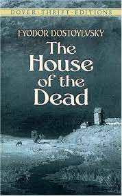 The House of the Dead Fyodor Dostoevsky
The House of the Dead recounts the story of Alexander Goryanchikov, a gentleman who is sent to a prison colony in Siberia for killing his wife.