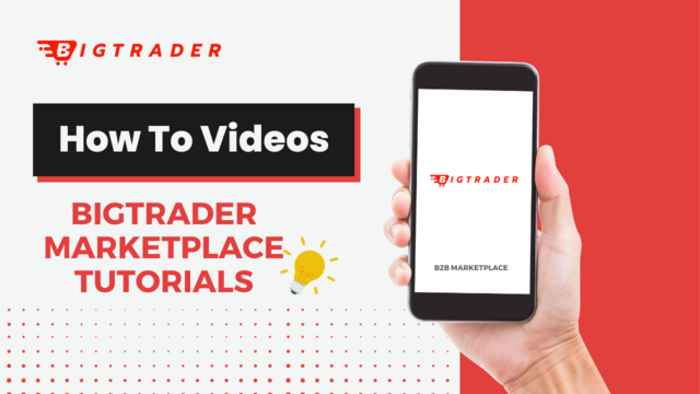 BigTrader b2b marketplace tutorials