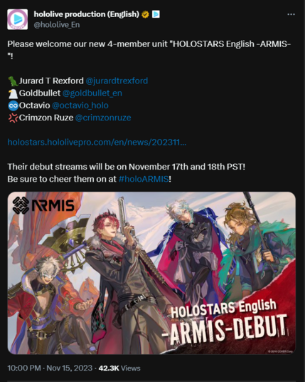 @hololive_En: "Please welcome our new 4-member unit "HOLOSTARS English -ARMIS-" Their debut streams will be on November 17th and 18th PST! Be sure to cheer them on at #holoARMIS!"