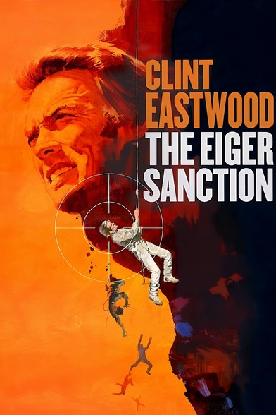 Movie poster for THE EIGER SANCTION (1975) with CLINT EASTWOOD's face emerging from a mountain cliff a la 'ount Rushmore, against an orange background. There's a white figure suspended from the mountain on a rope, with a target scope (bullseye) superimposed on it, while there are 3 shadowy figures plummeting in the background.
