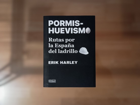 Foto del libro "Pormishuevismo. Rutas por la EspaÃ±a del ladrillo".