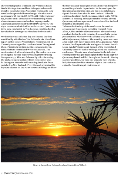 An article from a magazine in two columns of black text on a white background, with a large photo at the bottom of the page showing a deep orange sunset over water, with a caption that reads: "Sunset from Cylinder headland (photo Kirsty Wilkes)." Text of the article begins: "chronostratigraphic studies in the Willandra Lakes World Heritage Area and how this approach can aid insights into indigenous Australian response to long-term landscape and climate change. The afternoon continued with the NZ/OZ-INTIMATE (INTegration of Ice, Marine and TErrestrial records) meeting where discussions concentrated on how to progress the Australian component of the INTIMATE project. The day’s events concluded with a well executed Quaternary trivia quiz conducted by Tim Barrows combined with a few alcoholic beverages to stimulate the brain cells. Wednesday was a talk-free day and instead the time was filled by a field trip of North Stradbroke Island (see report in this issue). Presentations [cont.]"
