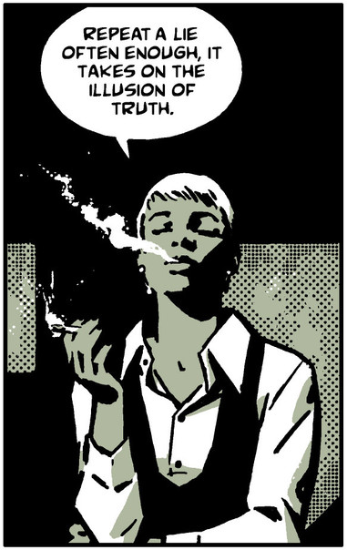 Panel from the comic 'The Seeds', in gray and green duotone colouring: A young woman smokes a cigarette with her eyes closed while saying: "Repeat a lie often enough, it takes on the illusion of truth."