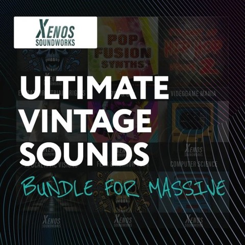 Xenos Soundworks Ultimate Vintage Sounds Bundle for Massive
