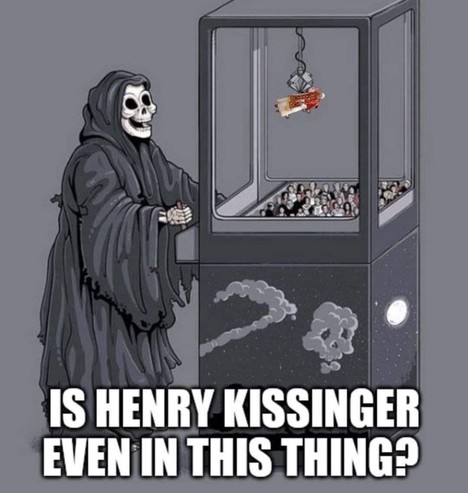 Meme of the Grim Reaper asking whether Kissinger is in one of those games where you grab items with a grappling hook. 