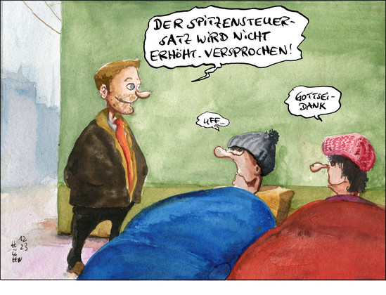 Christian Lindner steht im Mantel neben zwei obdachlosen Menschen, die sich im Schlafsack an eine Hauswand lehnen. Lindner sagt: „Der Spitzensteuersatz wird nicht erhöht. Versprochen!“ Eine der obdachlosen Menschen antwortet: “Uff“. Die andere: "Gottseidank"