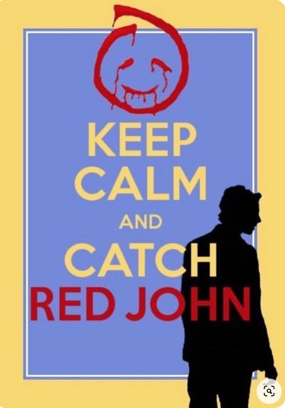 A parody of the "Keep Calm and Carry On" poster, with the text "KEEP CALM AND CATCH RED JOHN," a red smiley face above, and the silhouette of Patrick Jane from The Mentalist TV show is shown at the bottom right.