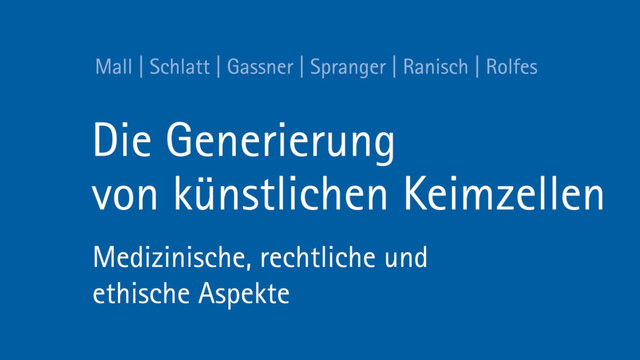 Cover of the DRZE expert report "Die Generierung von künstlichen Keimzellen" (c) Verlag Karl Alber