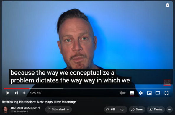 https://www.youtube.com/watch?v=7f48hHP7oUs
Rethinking Narcissism: New Maps, New Meanings

9,816 views  Premiered on 18 Nov 2023
https://www.richardgrannon.com/rethin...

📖 Purchase "A Cult of One": https://www.amazon.com/Cult-One-Depro...

🔴 New Course: Unplug From The Matrix Of Narcissism 
https://www.richardgrannon.com/unplug...

🔴 Get your free "Stop Emotional Flashbacks" Course now at http://www.spartanlifecoach.com