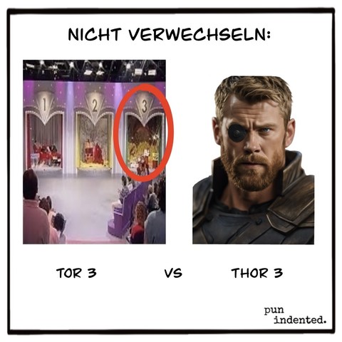 Überschrift: Nicht verwechseln. Ein Foto aus der Fernsehshow "Geh aufs Ganze" mit den Toren von 1 bis 3. Daneben ein Bild des Marvel Charakters Thor mit Augenklappe. Bildunterschrift: Tor 3 versus Thor 3.