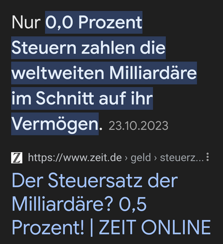 Nur 0,0 % Steuern zahlen. Die weltweiten Milliardäre im Schnitt auf ihr Vermögen. Stand 23.10.2023 aus zeit.de